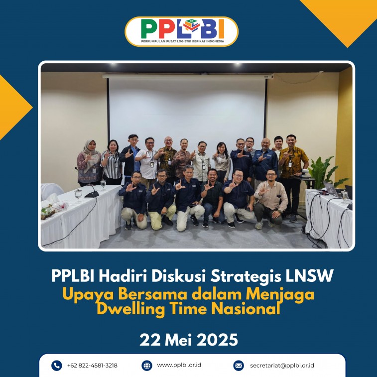 PPLBI Hadiri Diskusi Strategis LNSW Terkait Dwelling Time Nasional